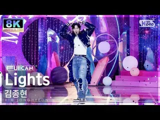 【公式sb1】【SUPER ULTRA 8K】キム・ジョンヒョン 'Lights' (KIM JONGHYEON FullCam)│@SBS 人気歌謡 2211