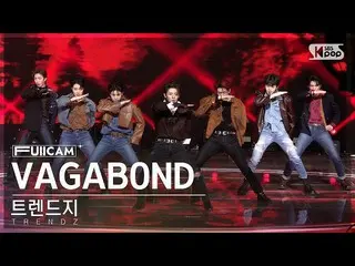 【公式sb1】[お茶1列フルカメラ4K] TRENDZ_  'VAGABOND' (TRENDZ_ _  FullCam)│@SBS 人気歌謡 221120  