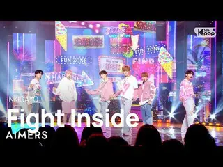 【公式sb1】AIMERS(エイマス) - Fight Inside 人気歌謡_  inkigayo 20221127  