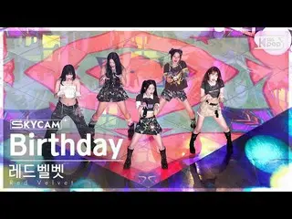 【公式sb1】【航空カム4K】Red Velvet_  'Birthday' (Red Velvet_  Sky Cam) SBS 人気歌謡 221204  