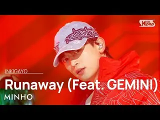 【公式sb1】MINHO(ミンホ) - Runaway (Feat. GEMINI) 人気歌謡_  inkigayo 20221211  