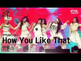 【公式sb1】[2022 歌謡大祭典 4K] NMIXX_  'Intro + How You Like That (BLACKPINK_ )' (NMIXX_