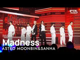 【公式sb1】ASTRO_ _  MOONBIN&SANHA(ASTRO_  ムンビン＆傘下) - Madness 人気歌謡_  inkigayo 202301