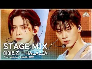 【公式mbk】[STAGE MIX🪄] ATEEZ_ _  – HALAZIA(ATEEZ_  - ハラジア) |ショー！ Music Core  