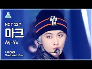 【公式mbk】[芸能研究所] NCT_ _  127_ _  MARK – Ay-Yo(NCT 127マーク - エイヨ)FanCam |ショー！ MusicC