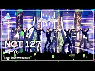 【公式mbk】[芸能研究所] NCT_ _  127_ _  - Ay-Yo( NCT 127 – エイヨ) FanCam |ショー！ MusicCore | 