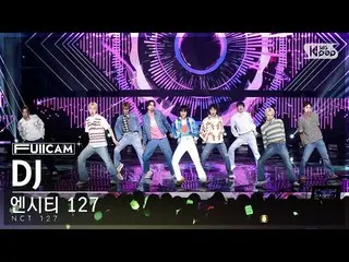 【公式sb1】[お茶の間1列フルカメラ4K] NCT 127 'DJ' (NCT_ _  127_ _  FullCam)│@SBS 人気歌謡 230212  