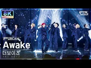 【公式sb1】[SUPER ULTRA 8K] THE BOYZ_  'Awake' フルカメラ (THE BOYZ_ _  FullCam) SBS 人気歌謡