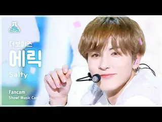 【公式mbk】【芸能研究所】THE BOYZ_ _  ERIC – Salty(THE BOYZ_ エリック - ソルティ)FanCam |ショー！ Music