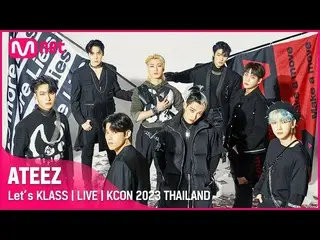 【公式mnk】🎈Let's KLASS | ATEEZ_ _ (ATEEZ_ )| KCON 2023 THAILAND (ICT 2023.03.18 16