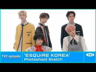 【公式】TXT、[EPISODE] TXT (TOMORROW X TOGETHER(TXT)) 'ESQUIRE KOREA' Photoshoot Sket