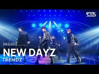 【公式sb1】TRENDZ_ _ (TRENDZ_ ) - NEW DAYZ 人気歌謡_  inkigayo 20230326  