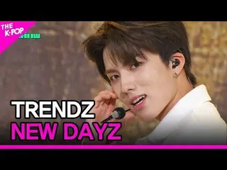 【公式sbp】 TRENDZ_ _ , NEW DAYZ (TRENDZ_ , NEW DAYZ) [THE SHOW_ _  230403]  