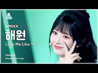 【公式mbk】[芸能研究所] NMIXX_ _  HAEWON – Love Me Like This(NMIXX_  ヘウォン - ラブミライクディス)ショー