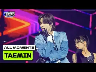 MCOUNTDOWN IN FRANCE TAEMIN(テミン)ALL MOMENTS🎁💙 World No.1 K-POP Chart Show MCOU