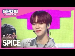 n.SSign_ (n.SSign_ _ ) - SPICE #SHOW CHAMPION_ 피언 #nSSign #SPICE ★KPOPのすべて！今すぐ購読