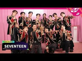 [サンキューステージ] SEVENTEEN_ _  l 2023 MAMA AWARDS x M2 [땡큐 스테이지] SEVENTEEN_  l 2023 M