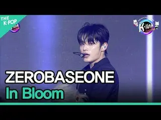 #ZEROBASEONE_ ̈_ ̈ #In_Bloom #ZEROBASEONE_ ̈_ ̈ #2023_K_Link_Festival #2 채널에 가입하