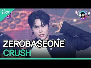 #ZEROBASEONE_ ̈_ ̈ #CRUSH #ZEROBASEONE_ ̈_ ̈ #가시 #2023_K_Link_Festival #2 채널에 가입