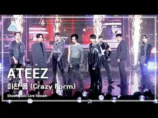 [芸能研究所] ATEEZ_ _  - Crazy Form (ATEEZ_  – クレイジーフォーム) FanCam |ショー！ MusicCore | MB