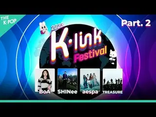 ▶ Line Up BoA_ _ , SHINee_ _ , aespa_ _ , TREASURE_ _ _ アジアを越えて世界をひとつにつなげる「K-Lin