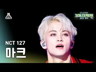 [ 歌謡大祭典 ] NCT_ _  127_ _  MARK – Skyscraper + Fact Check MBC音楽祭| MBC231231放送#NCT