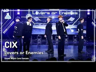 [芸能研究所] CIX_ _  - Lovers or Enemies(CIX_  – ラバース・オア・エナミス) FanCam |ショー！ MusicCore