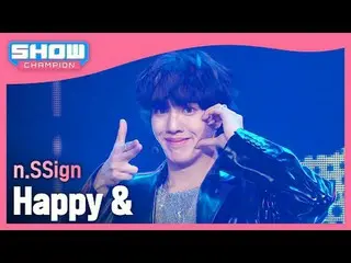 n.SSign_ (n.SSign_ _ ) - ハッピー＆ #SHOW CHAMPION_ 피언 #nSSign #Happyand ★KPOPのすべて！今す