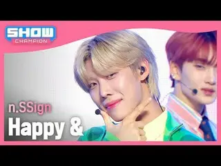 n.SSign_ (n.SSign_ _ ) - ハッピー＆ #SHOW CHAMPION_ 피언 #nSSign #Happyand ★KPOPのすべて！今す