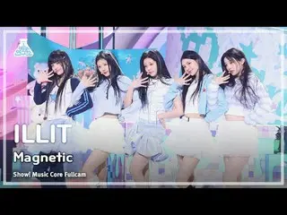 [芸能研究所] ILLIT_ _ (ILLIT_ ) - Magneticフルカメラ|ショー！音楽センター| MBC240330放送#ILLIT_ _  #Ma