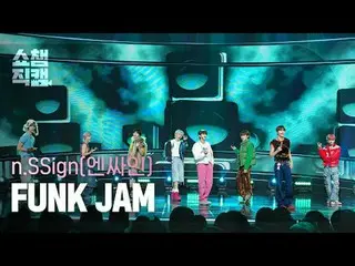 n.SSign_ _  - FUNK JAM (n.SSign_  - パンクジャム) #SHOW CHAMPION_ ピオン #nSSign #FUNKJAM