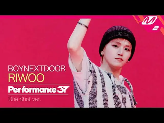 [FanCam37] BOYNEXT_ DOOR_ _  RIWOO 'lifeiscool' | Performance37 [パンカム37] BOYNEXT