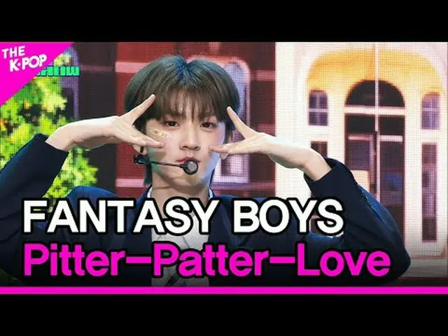 #FANTASY BOYS_ _ 、明らかに彼女が私を見て笑っている#FANTASY_BOYS #Pitter-Patter-Loveチャンネルに参加して特典を