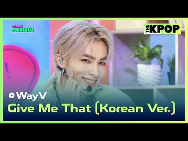 #WayV #Give_Me_That #Korean_Ver.チャンネルに参加して特典をお楽しみください