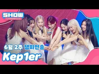 [ SHOW CHAMPION_ 1位] 6月2週チャンピオンソング ＜Kep1er_ _  - Shooting Star＞ アンコール Full ver. 