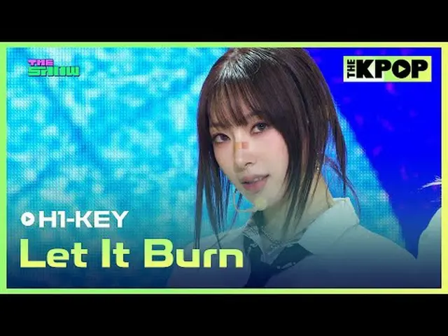 #H1-KEY_ 、熱くなる#H1-KEY_ _  #Let It Burnチャンネルに参加して特典をお楽しみください