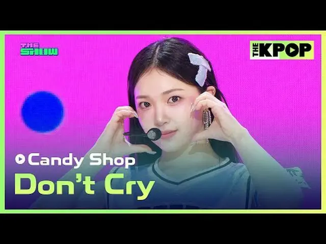 #Candy Shop_ _  #Don't Cryチャンネルに参加して特典をお楽しみください