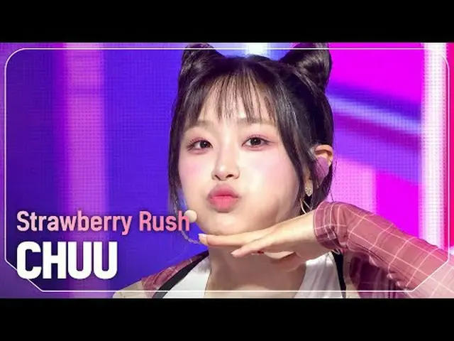 츄(CHUU) - ストロベリーラッシュ#SHOW CHAMPION_ ファン #CHUU #Strawberry_Rush ★KPOPの全てがわかる！今すぐ購