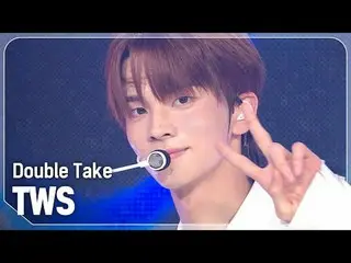 TWS_ (TWS_ _ ) - ダブルテイク#SHOW CHAMPION_ ファイナル #TWS_ _  #Double_Take ★KPOPの全てがわかる！