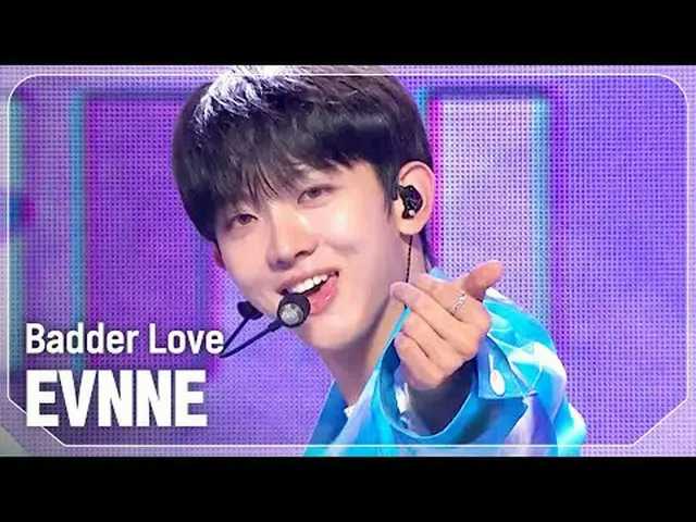 イヴ(EVNNE_ _ ) - Badder Love #SHOW CHAMPION_ ファン #EVNNE_ _  #Badder_Love ★KPOPの全て