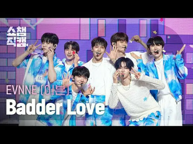 [SHOW CHAMPION__] EVNNE_ _  - Badder Love (イブン - バダーラブ) #SHOW CHAMPION_ ピオン #SHO