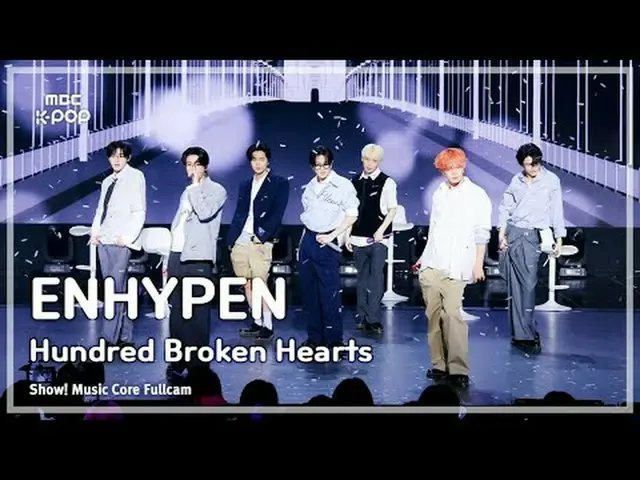 [#音中直カム] ENHYPEN_ _  (ENHYPEN_ ) – Hundred Broken Hearts |ショー！ 音楽センター| MBC240713