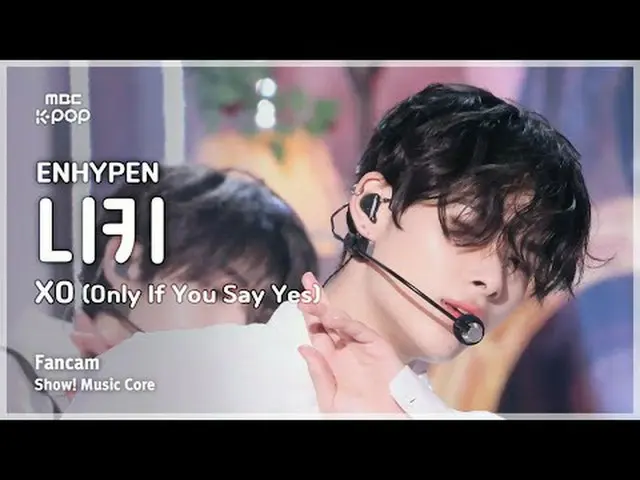 [#音中直カム] ENHYPEN_ _  NI-KI(ENHYPEN_ ニッキー) - XO(Only If You Say Yes)|ショー！ 音楽センター|