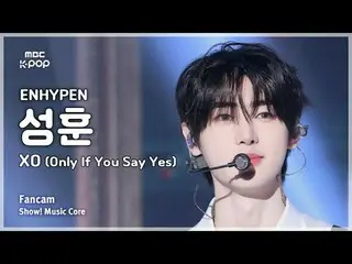 [#音中直カム] ENHYPEN_ _  SUNGHOON(ENHYPEN_ ソンフン) - XO(Only If You Say Yes)|ショー！ 音楽セン