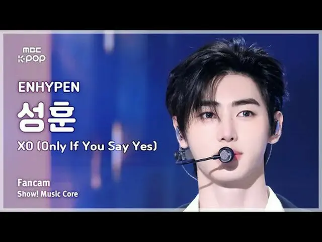 [#音中直カム] ENHYPEN_ _  SUNGHOON(ENHYPEN_ ソンフン) - XO(Only If You Say Yes)|ショー！ 音楽セン