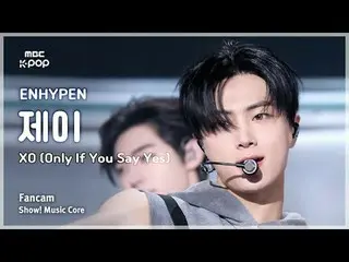 [#音中直カム] ENHYPEN_ _  JAY(ENHYPEN_ J) - XO(Only If You Say Yes)|ショー！ 音楽センター| MBC2