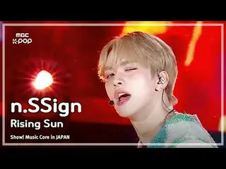 n.SSign_ _ (n.SSign_ ) - Rising Sun(原曲：TVXQ_ ！)|ショー！ 音楽中心 in JAPAN | REVOLVE MBC