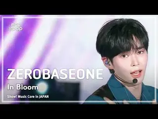 ZEROBASEONE_ _ (ZEROBASEONE_ _ ) - In Bloom |ショー！ 音楽中心 in JAPAN | REVOLVE MBC240