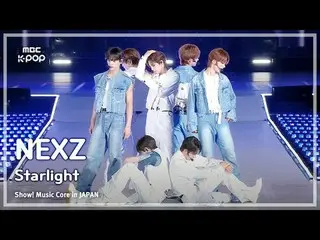 NEXZ_ _ (NEXZ_ ) - Starlight |ショー！ 音楽中心 in JAPAN | REVOLVE MBC240717放送#NEXZ_ _  