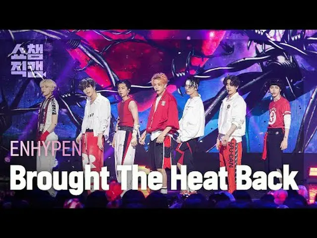 [SHOW CHAMPION__] ENHYPEN_ _  - Brought The Heat Back (ENHYPEN_  - ブロート・ヒートバック) 